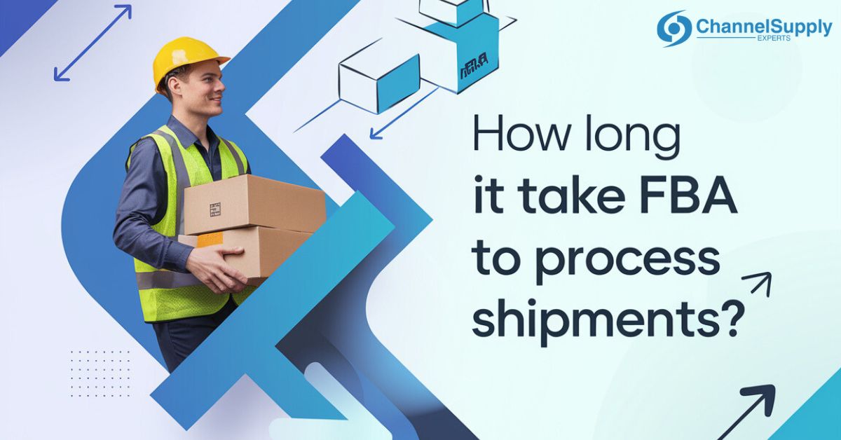 How long it take FBA to process shipments