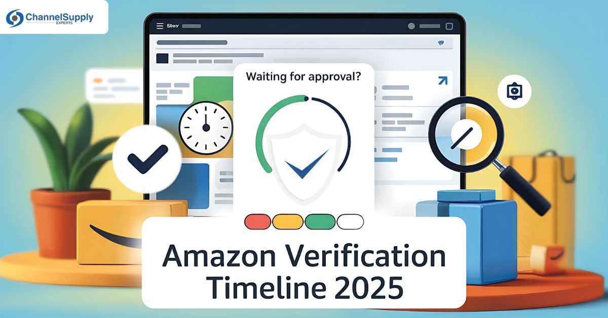 amazon verification timeline - channel supply experts